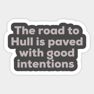 The road to Hull Sticker